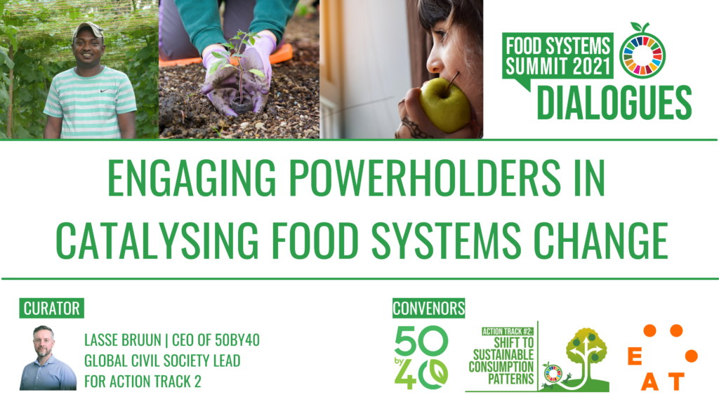 Independent Food Systems Summit Dialogue: Engaging Powerholders in Catalysing Food Systems Change